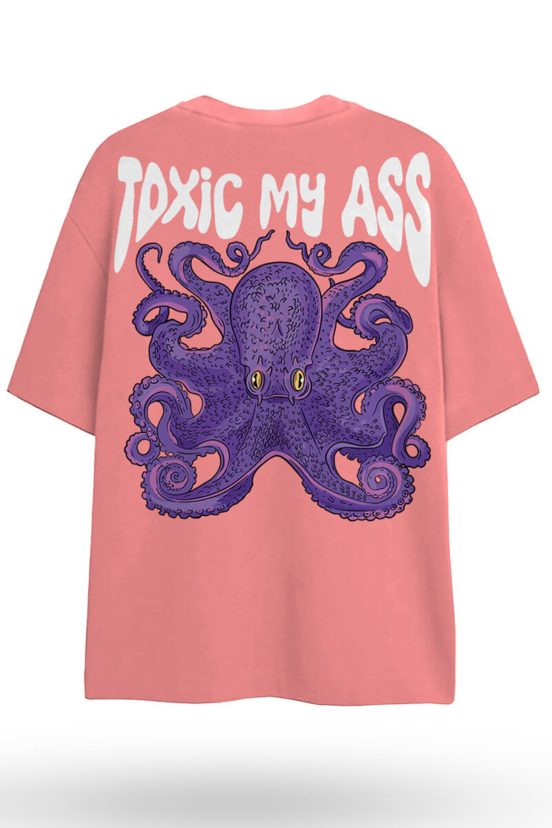 Toxic My Ass Men's Oversized T-Shirt
